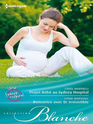 cover image of Projet Bébé au Sydney Hospital--Rencontre avec Dr. Irrésistible